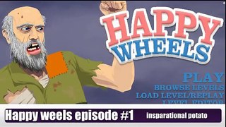 Happy weels episode 1 INSPARATIONAL POTATOS