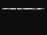Read Forensic Mental Health Assessment: A Casebook Ebook Online