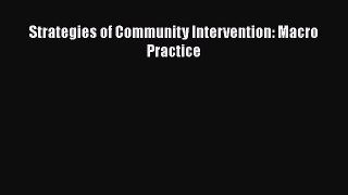 Read Strategies of Community Intervention: Macro Practice Ebook Free