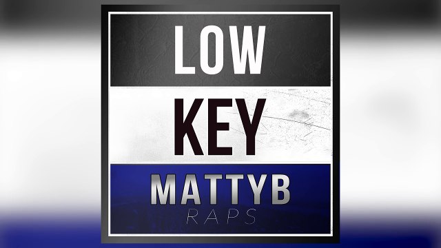 MattyBRaps - Low Key (Audio Only)