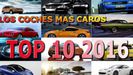 TOP 10 Coches más caros 2016