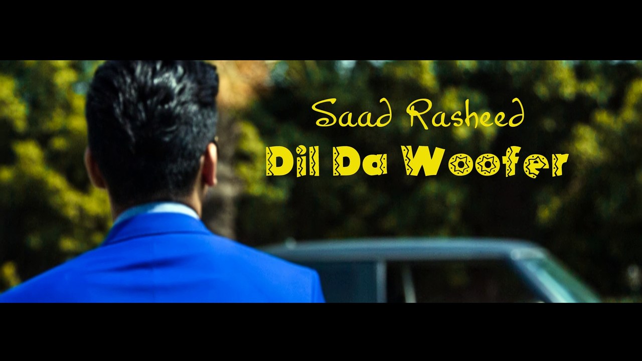 Dil Da Woofer by Saad Rasheed (Official Teaser)