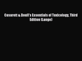 Download Casarett & Doull's Essentials of Toxicology Third Edition (Lange) PDF Online