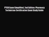 Read PTCB Exam Simplified 2nd Edition: Pharmacy Technician Certification Exam Study Guide Ebook