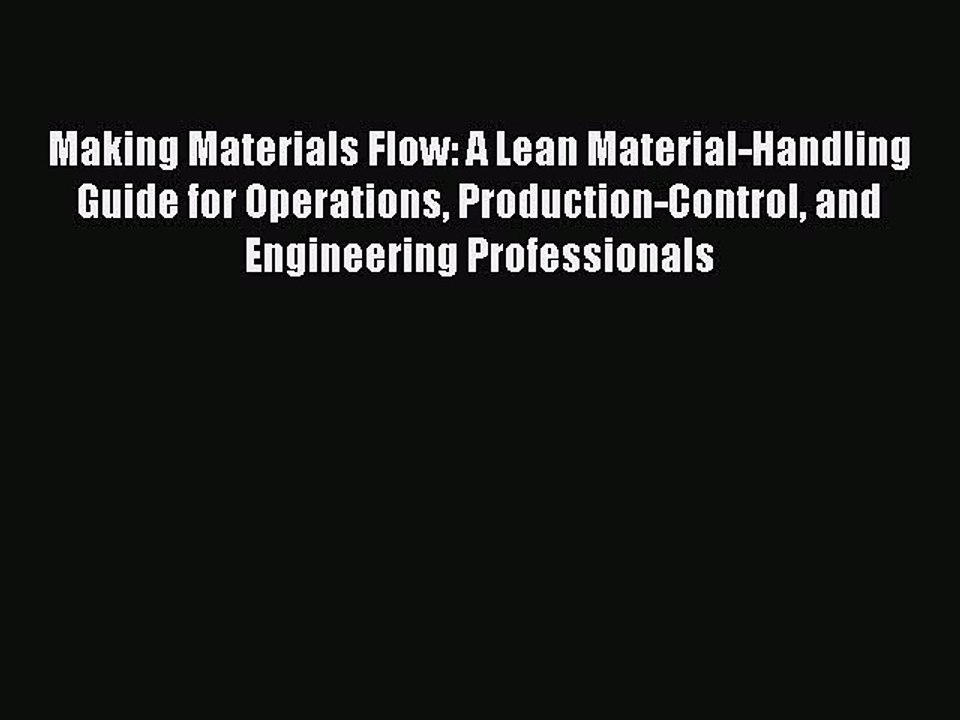 PDF Making Materials Flow: A Lean Material-Handling Guide for Operations Production-Control