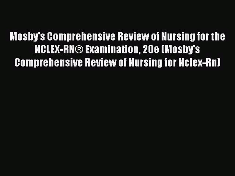 Read Mosby's Comprehensive Review of Nursing for the NCLEX-RN® Examination 20e (Mosby's Comprehensive