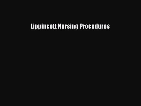 Download Lippincott Nursing Procedures Ebook Free