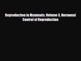 [PDF] Reproduction in Mammals: Volume 3 Hormonal Control of Reproduction Download Full Ebook