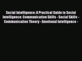 [Read book] Social Intelligence: A Practical Guide to Social Intelligence: Communication Skills
