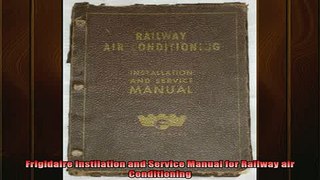 DOWNLOAD FREE Ebooks  Frigidaire Instilation and Service Manual for Railway air Conditioning Full Free