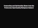 Read Counseling and Spirituality: Views from the Profession (Spirituality/Religious Values)