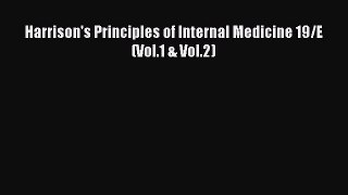 Download Harrison's Principles of Internal Medicine 19/E (Vol.1 & Vol.2) PDF Online