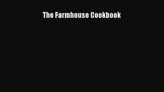 Read The Farmhouse Cookbook Ebook Free