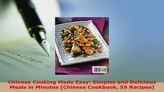 Download  Chinese Cooking Made Easy Simples and Delicious Meals in Minutes Chinese Cookbook 55 Ebook