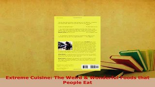 PDF  Extreme Cuisine The Weird  Wonderful Foods that People Eat Free Books