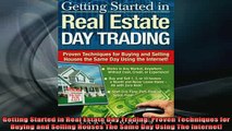 READ FREE Ebooks  Getting Started in Real Estate Day Trading Proven Techniques for Buying and Selling Full EBook