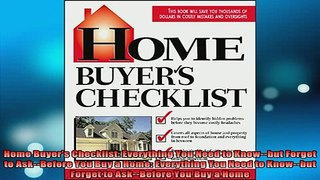 READ book  Home Buyers Checklist Everything You Need to Knowbut Forget to AskBefore You Buy a Online Free