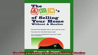 READ FREE Ebooks  The ABCs of Selling Your Home Without A Realtor Full EBook