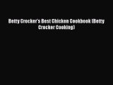 [Download] Betty Crocker's Best Chicken Cookbook (Betty Crocker Cooking)  Full EBook