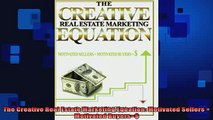 READ book  The Creative Real Estate Marketing Equation Motivated Sellers  Motivated Buyers Online Free