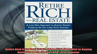 READ book  Retire Rich from Real Estate A LowRisk Approach to Buying Rental Property for the Free Online