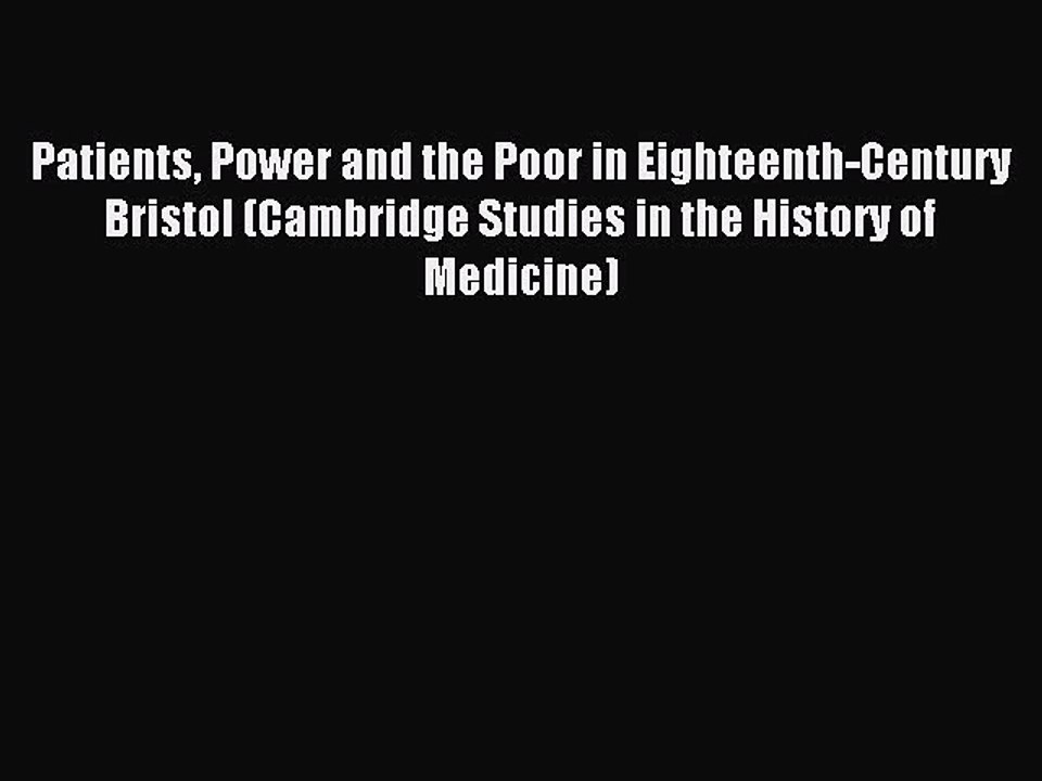 Read Patients Power and the Poor in Eighteenth-Century Bristol (Cambridge Studies in the History