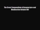 Read The Great Compendium of Acupuncture and Moxibustion Volume VIII Ebook Free