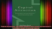 READ book  Capital Attraction The Small Balance Real Estate Entrepreneurs Essential Guide to Full EBook