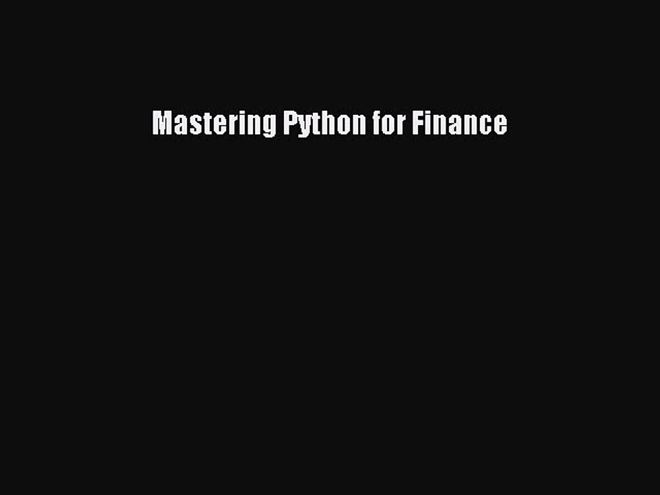 [PDF] Mastering Python for Finance [Download] Full Ebook