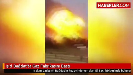 Işid Bağdat'ta Gaz Fabrikasını Bastı