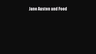 Read Jane Austen and Food Ebook Free