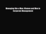 Read Managing like a Man: Women and Men in Corporate Management Ebook Free