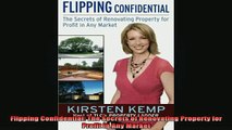 READ book  Flipping Confidential The Secrets of Renovating Property for Profit In Any Market Full EBook