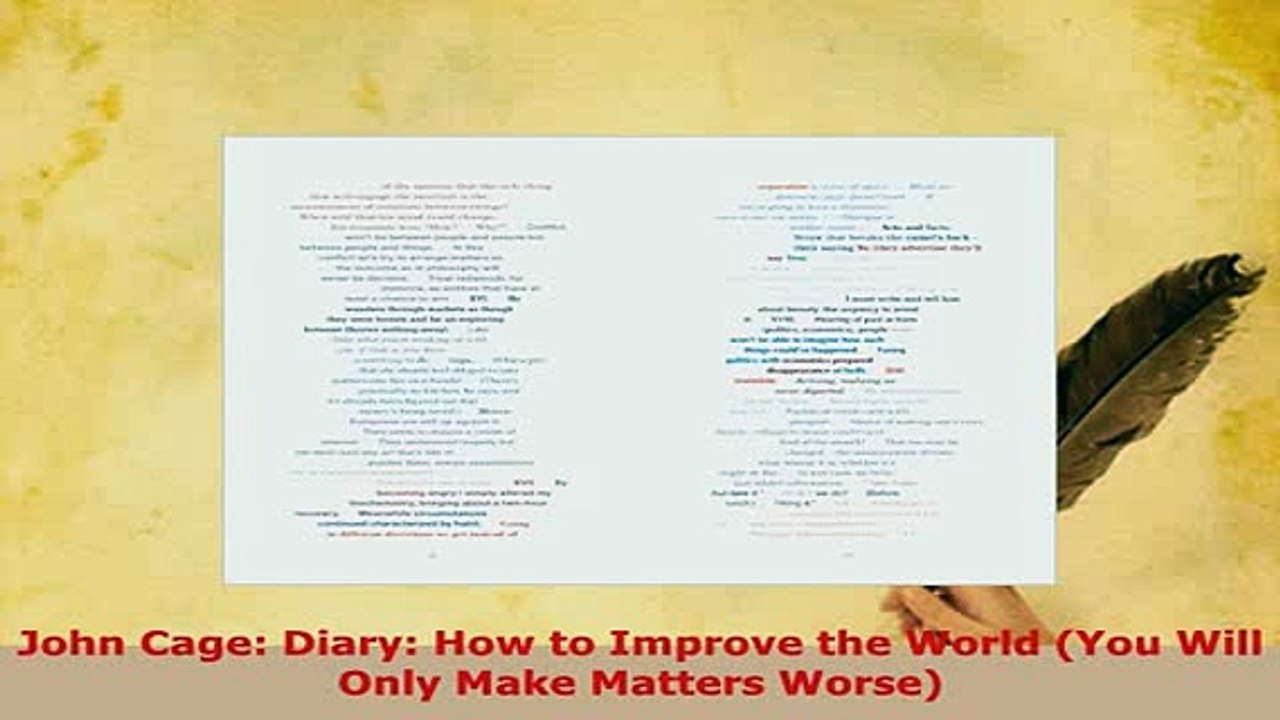 Download  John Cage Diary How to Improve the World You Will Only Make Matters Worse  Read Online