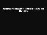 Download Real Estate Transactions: Problems Cases and Materials Free Books