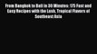 Read From Bangkok to Bali in 30 Minutes: 175 Fast and Easy Recipes with the Lush Tropical Flavors