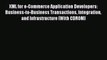 [PDF] XML for e-Commerce Application Developers: Business-to-Business Transactions Integration