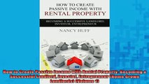 READ book  How to Create Passive Income with Rental Property Becoming a Successful Landlord Investor Full Free