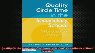Free PDF Downlaod  Quality Circle Time in the Secondary School A Handbook of Good Practice  DOWNLOAD ONLINE