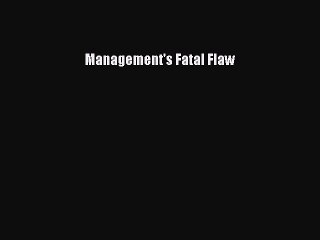 PDF Management's Fatal Flaw Free Books