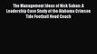 Read The Management Ideas of Nick Saban: A Leadership Case Study of the Alabama Crimson Tide