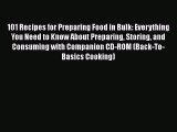 Read 101 Recipes for Preparing Food in Bulk: Everything You Need to Know About Preparing Storing