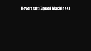 [PDF] Hovercraft (Speed Machines) [Read] Online