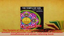 Download  The Temple of Sun 20 Mandalas full of energy from ancient Inca peruvian culture Inka Ebook Free