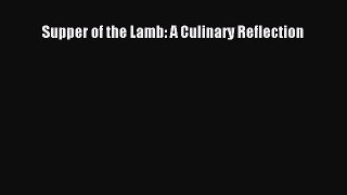 Download Supper of the Lamb: A Culinary Reflection PDF Free