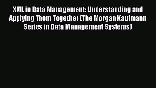 [PDF] XML in Data Management: Understanding and Applying Them Together (The Morgan Kaufmann