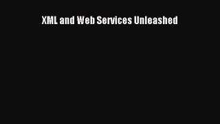 [PDF] XML and Web Services Unleashed [Download] Full Ebook