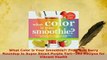 Download  What Color is Your Smoothie From Red Berry Roundup to Super Smart Purple Tart300 Read Online