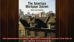 READ book  The American Mortgage System Crisis and Reform The City in the TwentyFirst Century Online Free