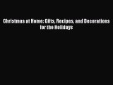 [PDF] Christmas at Home: Gifts Recipes and Decorations for the Holidays  Full EBook